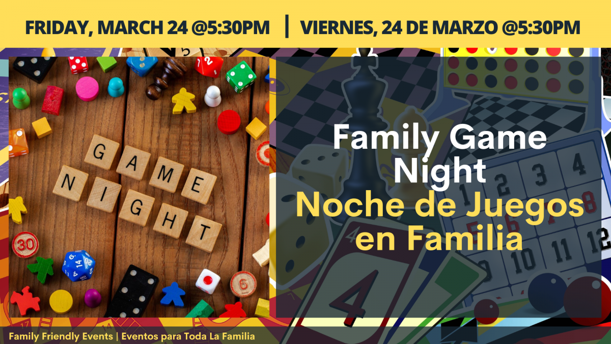 Family Game Night @ 81st Ave // Noche De Juegos en Familia